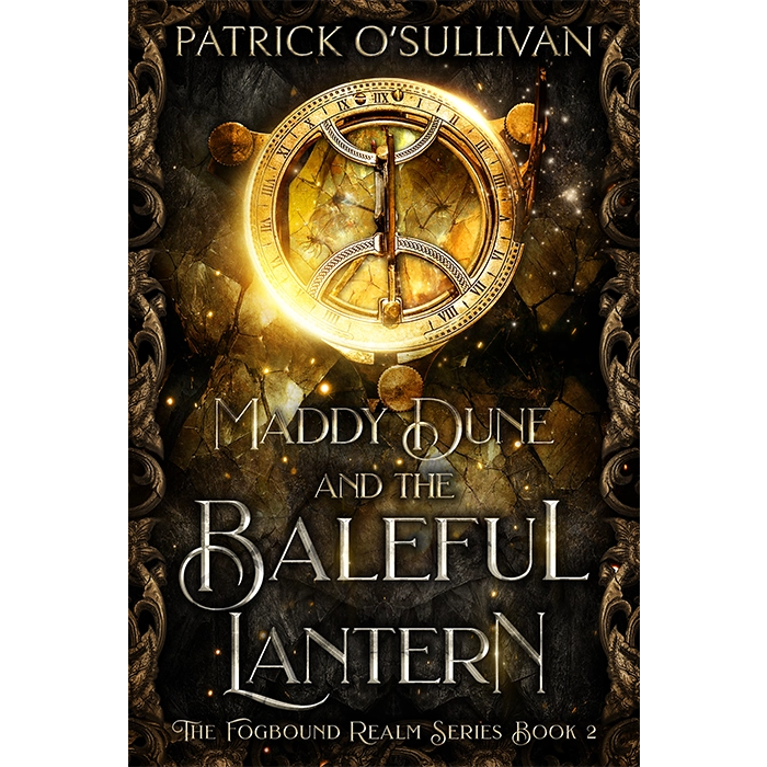 Book cover of 'Maddy Dune and the Baleful Lantern' by Patrick O'Sullivan featuring a glowing lantern.