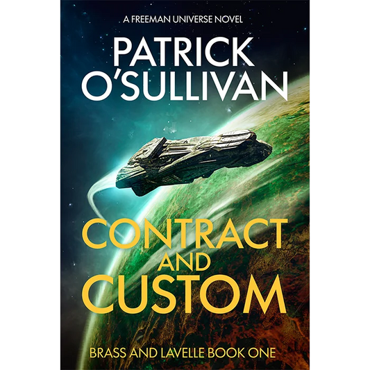 Book cover of 'Contract and Custom' by Patrick O'Sullivan with a science fiction theme.