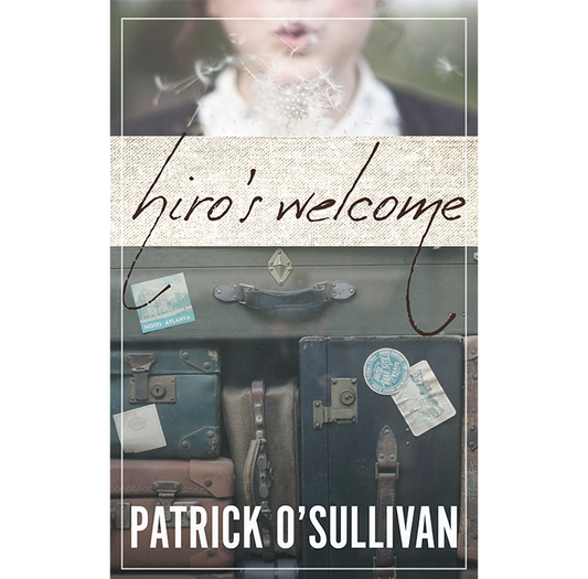 Book cover of 'Hiro's Welcome' by Patrick O'Sullivan with vintage suitcases and a blurred person in the background.