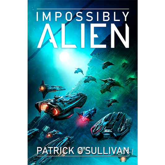 Book cover of 'Impossibly Alien' by Patrick O'Sullivan with a space-themed design.