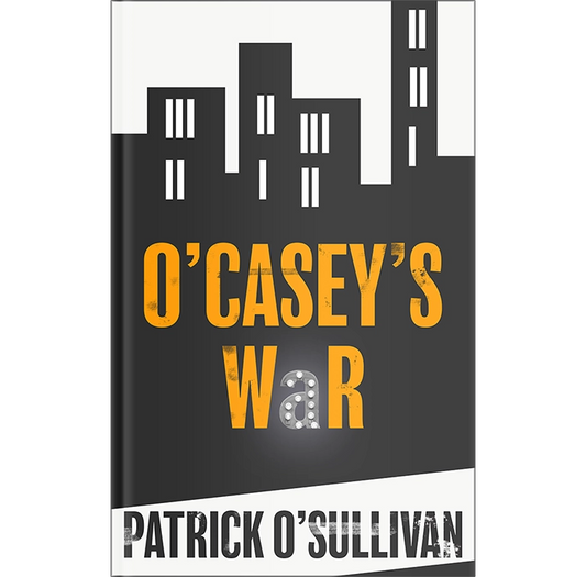 Book cover of 'O'Casey's War' by Patrick O'Sullivan with a cityscape design.