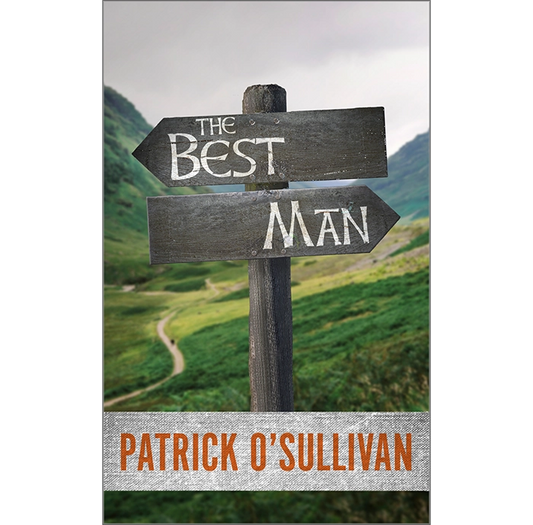 Book cover of 'The Best Man'  by Patrick O'Sullivan showing a signpost against a scenic Irish background.