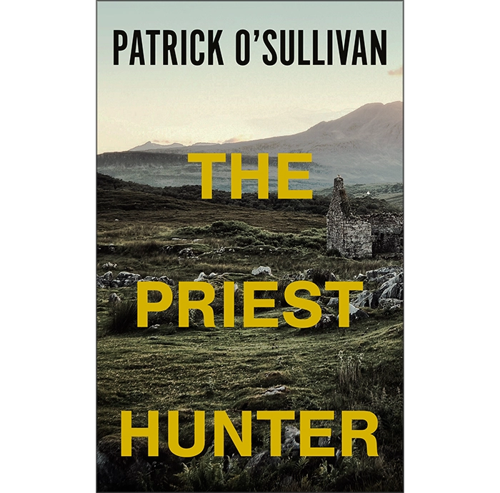Book cover of 'The Priest Hunter' by Patrick O'Sullivan with an Irish landscape background.
